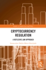 Cryptocurrency Regulation : A Reflexive Law Approach - eBook