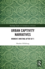 Urban Captivity Narratives : Women's Writing After 9/11 - eBook