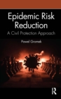 Epidemic Risk Reduction : A Civil Protection Approach - eBook