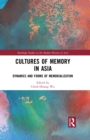 Cultures of Memory in Asia : Dynamics and Forms of Memorialization - eBook