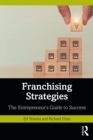 Franchising Strategies : The Entrepreneur’s Guide to Success - eBook