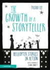 The Growth of a Storyteller : Helicopter Stories in Action - eBook