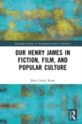 Our Henry James in Fiction, Film, and Popular Culture - eBook