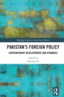 Pakistan's Foreign Policy : Contemporary Developments and Dynamics - eBook