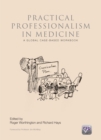 Practical Professionalism in Medicine : A Global Case-Based Workbook - eBook