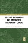 Identity, Nationhood and Bangladesh Independent Cinema - eBook