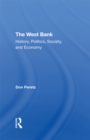 The West Bank : History, Politics, Society, And Economy - eBook