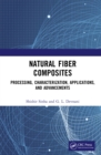 Natural Fiber Composites : Processing, Characterization, Applications, and Advancements - eBook