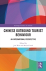 Chinese Outbound Tourist Behaviour : An International Perspective - eBook