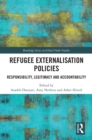 Refugee Externalisation Policies : Responsibility, Legitimacy and Accountability - eBook