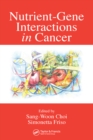 Nutrient-Gene Interactions in Cancer - eBook