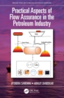 Practical Aspects of Flow Assurance in the Petroleum Industry - eBook