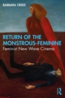 Return of the Monstrous-Feminine : Feminist New Wave Cinema - eBook