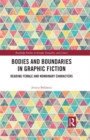 Bodies and Boundaries in Graphic Fiction : Reading Female and Nonbinary Characters - eBook