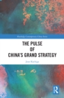The Pulse of China's Grand Strategy - eBook