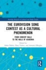 The Eurovision Song Contest as a Cultural Phenomenon : From Concert Halls to the Halls of Academia - eBook