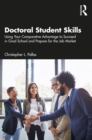 Doctoral Student Skills : Using Your Comparative Advantage to Succeed in Grad School and Prepare for the Job Market - eBook
