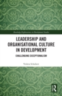Leadership and Organisational Culture in Development : Challenging Exceptionalism - eBook