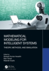 Mathematical Modeling for Intelligent Systems : Theory, Methods, and Simulation - eBook