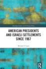 American Presidents and Israeli Settlements since 1967 - eBook