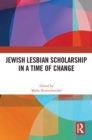 Jewish Lesbian Scholarship in a Time of Change - eBook