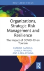 Organizations, Strategic Risk Management and Resilience : The Impact of COVID-19 on Tourism - eBook
