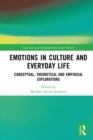 Emotions in Culture and Everyday Life : Conceptual, Theoretical and Empirical Explorations - eBook