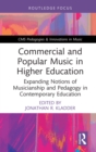 Commercial and Popular Music in Higher Education : Expanding Notions of Musicianship and Pedagogy in Contemporary Education - eBook