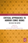Critical Approaches to Horror Comic Books : Red Ink in the Gutter - eBook