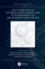 Soft Computing in Materials Development and its Sustainability in the Manufacturing Sector - eBook
