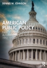 American Public Policy : Federal Domestic Policy Achievements and Failures, 1901 to 2022 - eBook