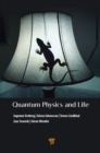 Quantum Physics and Life : How We Interact with the World Inside and Around Us - eBook