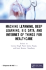 Machine Learning, Deep Learning, Big Data, and Internet of Things  for Healthcare - eBook