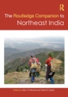 The Routledge Companion to Northeast India - eBook