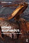 Homo Ecophagus : A Deep Diagnosis to Save the Earth - eBook