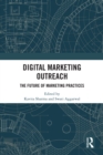 Digital Marketing Outreach : The Future of Marketing Practices - eBook