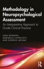 Methodology in Neuropsychological Assessment : An Interpretative Approach to Guide Clinical Practice - eBook