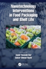 Nanotechnology Interventions in Food Packaging and Shelf Life - eBook