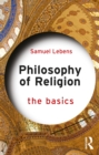 Philosophy of Religion: The Basics - eBook
