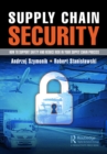 Supply Chain Security : How to Support Safety and Reduce Risk In Your Supply Chain Process - eBook