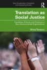 Translation as Social Justice : Translation Policies and Practices in Non-Governmental Organisations - eBook