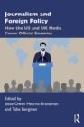Journalism and Foreign Policy : How the US and UK Media Cover Official Enemies - eBook