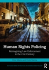 Human Rights Policing : Reimagining Law Enforcement in the 21st Century - eBook