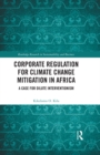 Corporate Regulation for Climate Change Mitigation in Africa : A Case for Dilute Interventionism - eBook