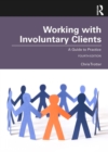 Working with Involuntary Clients : A Guide to Practice - eBook