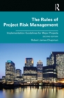 The Rules of Project Risk Management : Implementation Guidelines for Major Projects - eBook