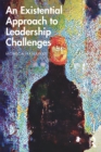 An Existential Approach to Leadership Challenges - eBook