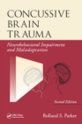 Concussive Brain Trauma : Neurobehavioral Impairment & Maladaptation, Second Edition - eBook