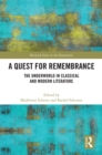 A Quest for Remembrance : The Underworld in Classical and Modern Literature - eBook