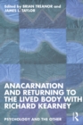 Anacarnation and Returning to the Lived Body with Richard Kearney - eBook